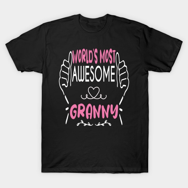 World's Most Awesome granny Best funny gift idea for Granny T-Shirt by ARBEEN Art